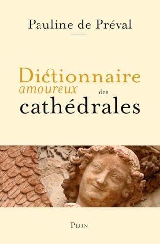 Dictionnaire amoureux des cathédrales