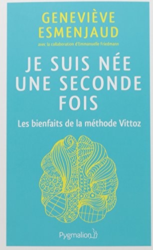 Je suis née une seconde fois