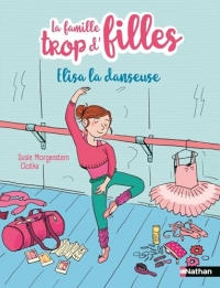 Elisa la danseuse - L'intégrale des histoires d'Elisa, la 5e de la famille trop d'filles - Etoile Filante - Dès 7 ans