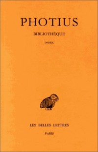 Bibliothèque. Tome IX : index