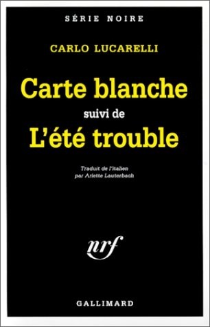 Carte blanche, suivi de l'été trouble