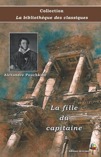 La fille du capitaine - Alexandre Pouchkine - Collection La bibliothèque des classiques: Texte intégral [9782378845780]