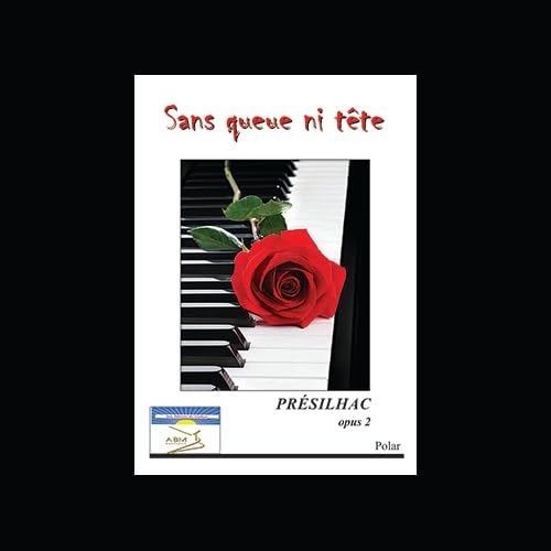 sans queue ni tête: presilhac opu2