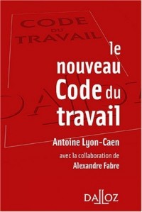 Le nouveau Code du travail - 1ère éd.