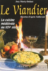 Le Viandier : La cuisine médiévale au XIVe siècle, Recettes d'après Taillevent