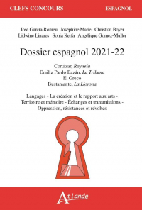 Dossier espagnol : Cortazar, Rayuela ; Bazan, La tribuna ; El Greco ; Bustamante, La Ilorona