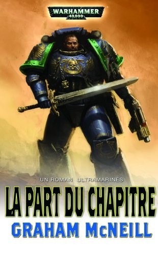 Space Marine - Ultramarines, tome 6 : La part du chapitre