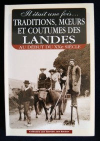 Traditions, Moeurs et Coutumes Landes