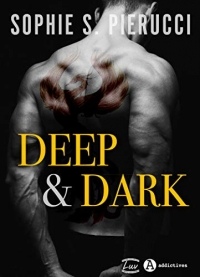 Deep and Dark