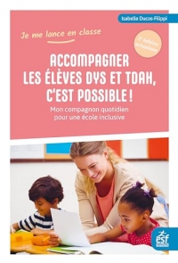 Accompagner les élèves dys et TDAH, c'est possible: Mon compagnon quotidien pour une école inclusive