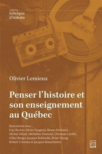 Penser l'histoire et son enseignement au quebec