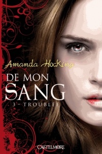 De mon sang T03 Troublée