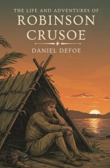 The Life and Adventures of Robinson Crusoe