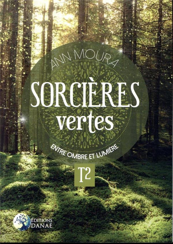 Sorcières Naturelles Tome 2 - Entre Ombre et Lumiere