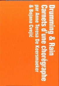 Drumming & Rain : Carnets d'une chorégraphe (3DVD)