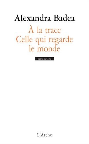 A la trace ; Celle qui regarde le monde