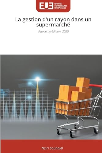 La gestion d'un rayon dans un supermarché: deuxième édition, 2025