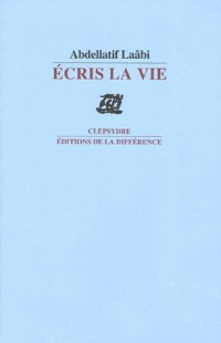 Ecris la vie