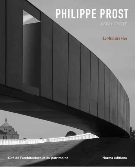 Philippe Prost architecte: La mémoire vive