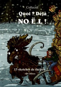 Quoi ? Déjà Noël !