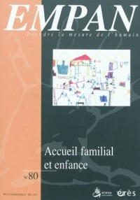 Empan, N° 80, Décembre 2010 : Accueil familial et enfance