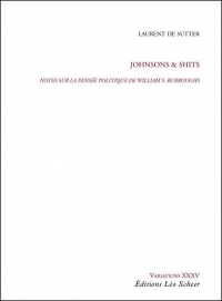 Johnsons & Shits: Notes sur la pensée politique de William S. Burroughs