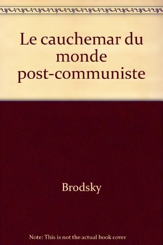 Le cauchemar du monde post-communiste