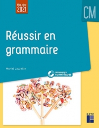 Réussir en grammaire au CM (+ ressources numériques)