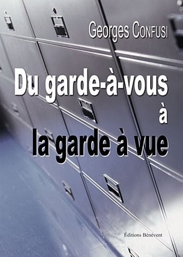 Du garde à vous à la garde à vue