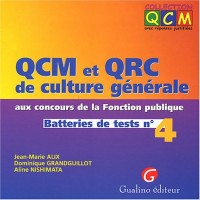 QCM et QRC : Culture générale aux concours de la fonction publique, tome 4