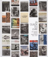 La Guilde du livre : Les albums photographiques, Lausanne 1941-1977