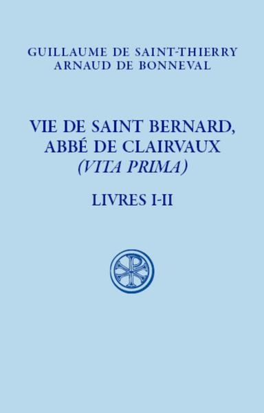 Vie de saint Bernard, abbé de Claivaux