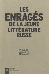 Les enragés de la jeune littérature russe