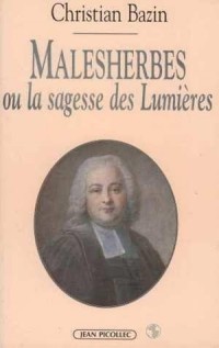 Malesherbes : La sagesse des Lumières