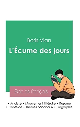 Réussir son Bac de français 2023 : Analyse de L'Écume des jours de Boris Vian