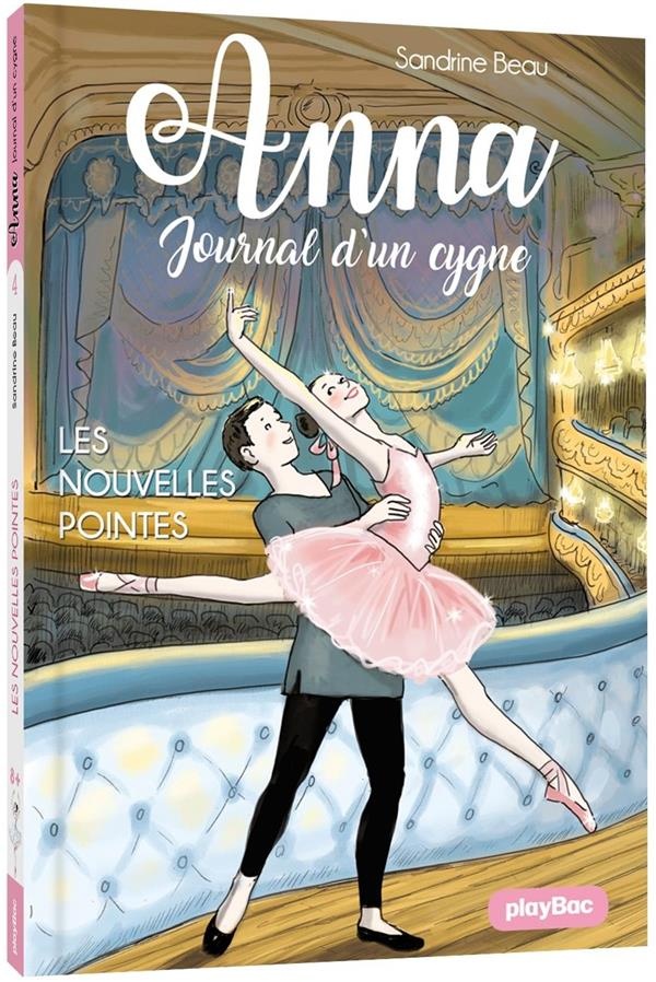 Anna, journal d'un cygne - Les pointes volées - T4