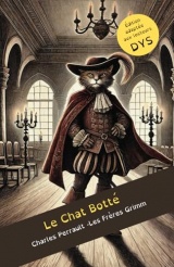Le Chat Botté - Charles Perrault - Les Frères Grimm - Dyslexie: Edition adaptée aux lecteurs dyslexiques