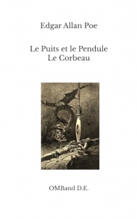Le Puits et le Pendule: suivi de Le Corbeau