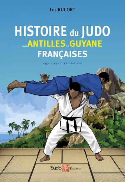 Histoire du judo aux Antilles et Guyane françaises