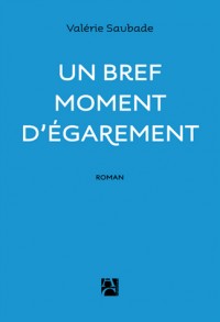 Un bref moment d'égarement