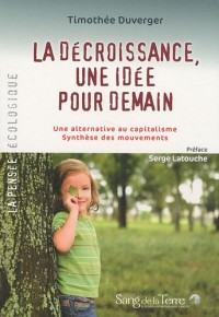 La décroissance, une idée pour demain