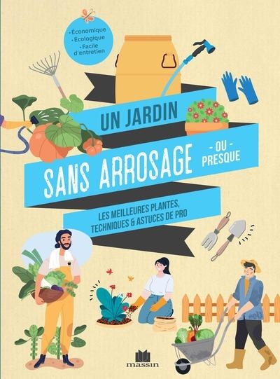 Un jardin sans arrosage ou presque