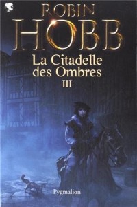 La Citadelle des Ombres, Tome 3 :