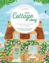 Mon petit cottage anglais: 25 planches à colorier ou à peindre