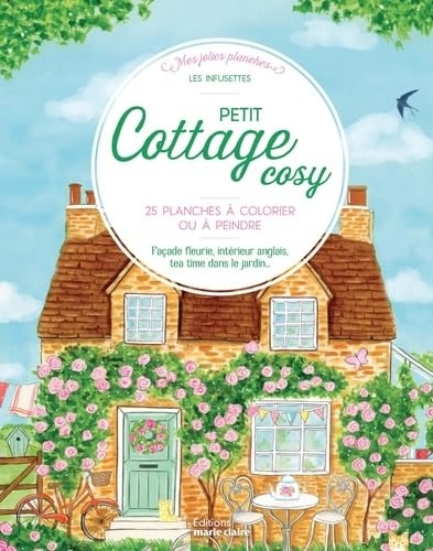 Mon petit cottage anglais: 25 planches à colorier ou à peindre