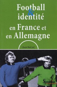 Football et identité en France et en Allemagne