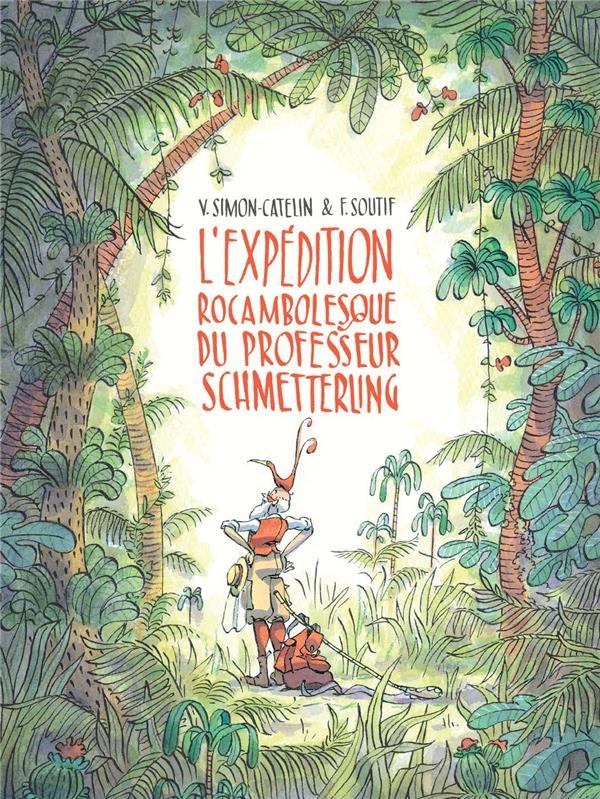 L'EXPEDITION ROCAMBOLESQUE DU PROFESSEUR SCHMETTERLING