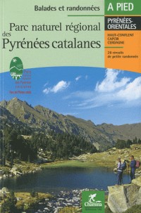 PNR Des Pyrenees Catalanes Balades et Rando a pied