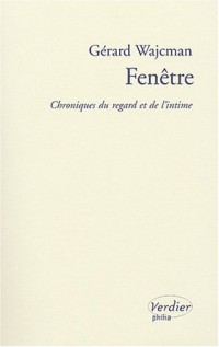Fenetre Chroniques du regard et de l intime