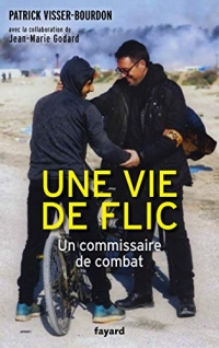 Une vie de flic : Un commissaire de combat (Documents)